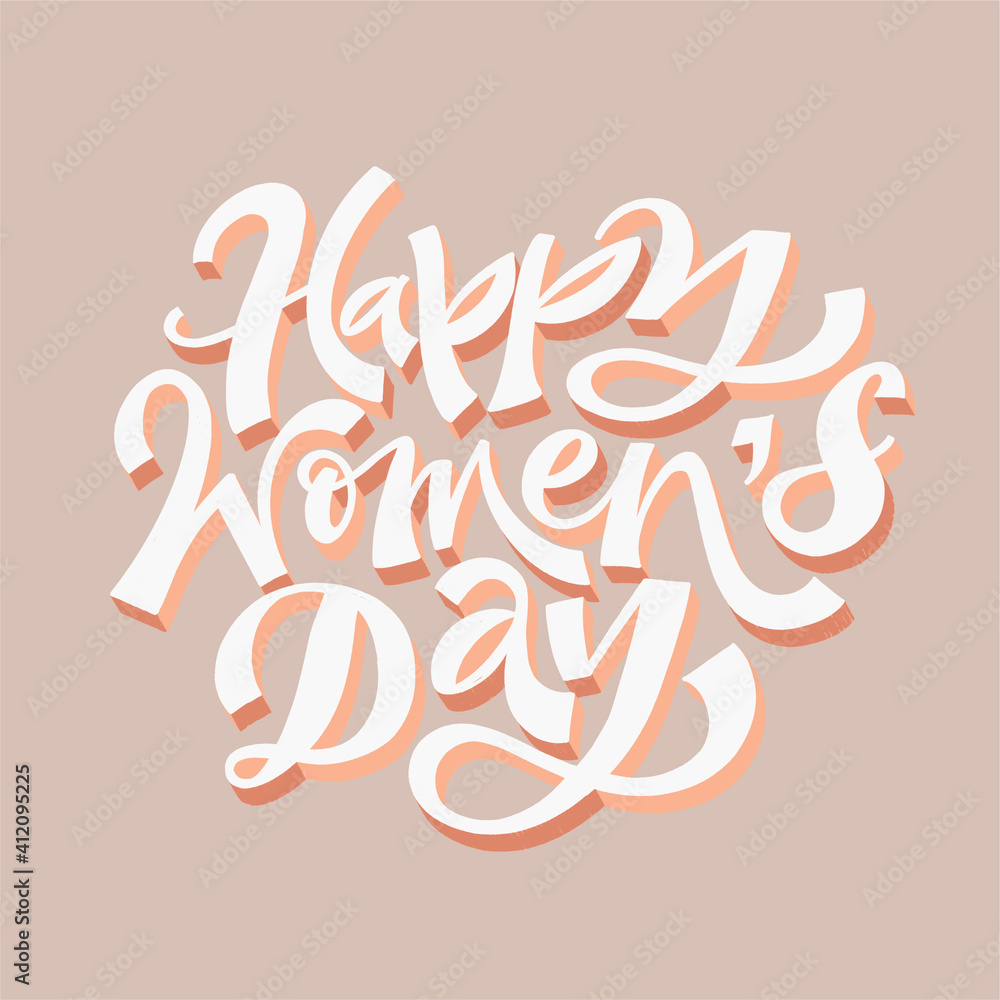 Fototapeta premium HAPPY WOMEN'S DAY. VECTOR GREETING HOLIDAY HAND LETTERING