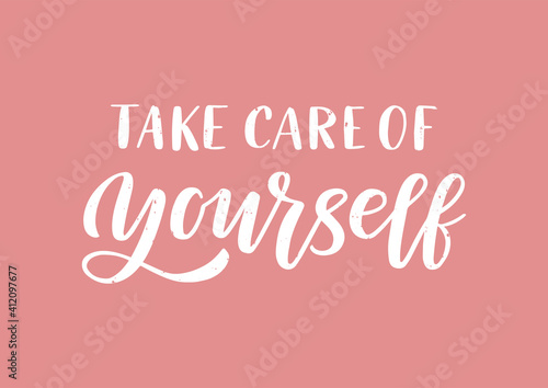 Take care of yourself hand drawn lettering. Self care quote. Pink background. 