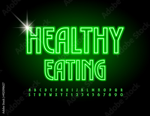Vector neon sign Healthy Eating. Elegant glowing Font. Green light Alphabet Letters and Numbers set
