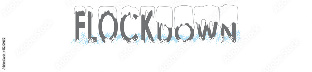 Flockdown Lockdown Buchstaben Schriftzug mit Schnee Banner, weiß, grau, schwarz, isoliert, Vektor, Illustration
