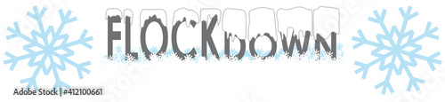 Lockdown Schnee, Flockdown Schriftzug mit Schnee, Schneeflocken, weiß, grau, schwarz, isoliert, Vektor, Illustration