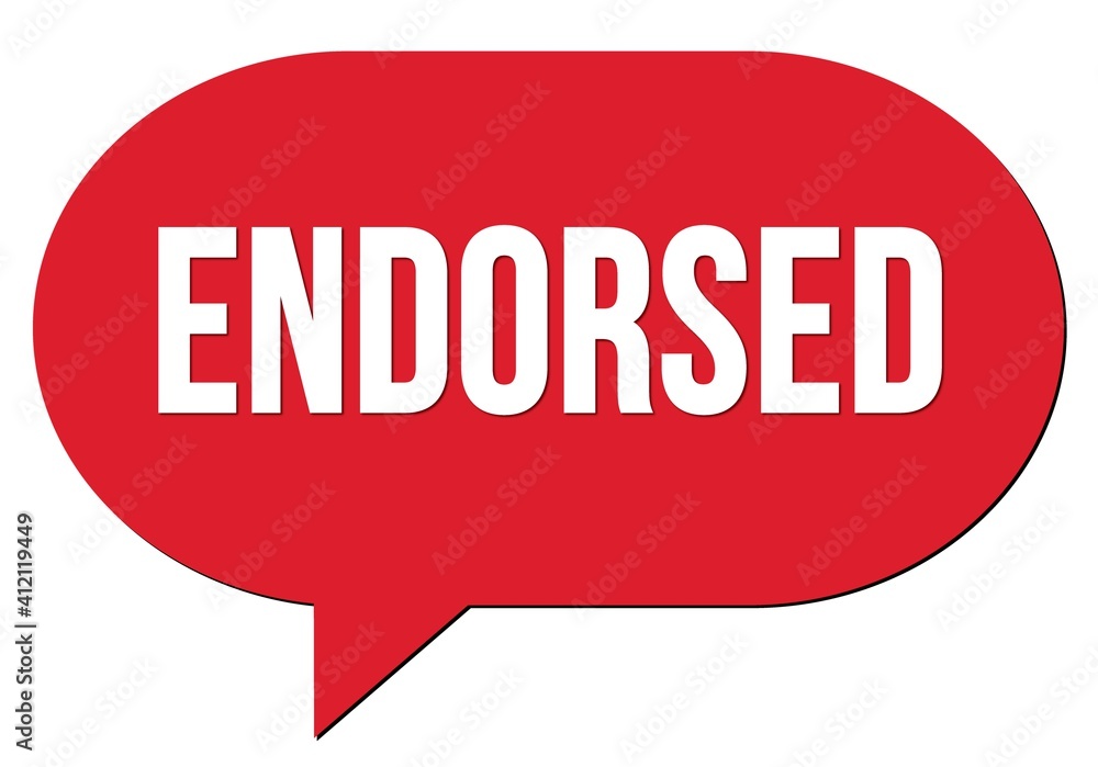 ENDORSED text written in a red speech bubble ENDORSED text written in a red speech bubble