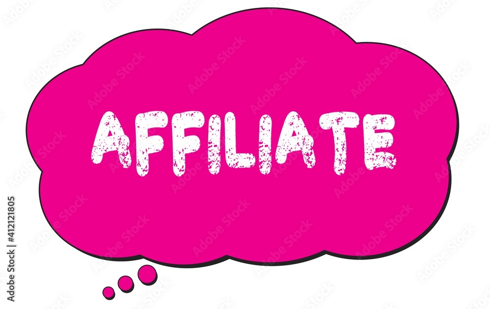 AFFILIATE text written on a pink thought bubble. AFFILIATE text written on a pink thought bubble.