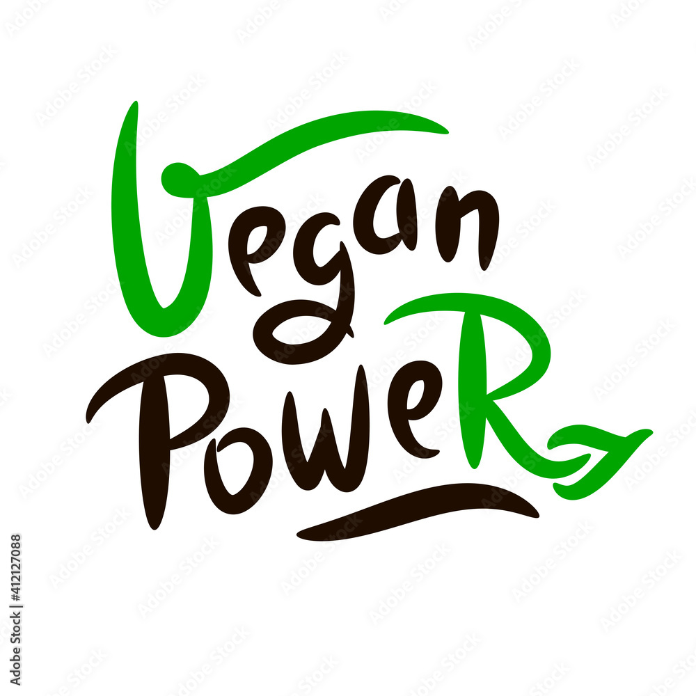 Fototapeta premium Vegan power - motivational quote. Hand drawn beautiful lettering. Print for inspirational ecological poster, eco t-shirt, natural bag, cups, card, flyer, environmental sticker, badge. Cute vector