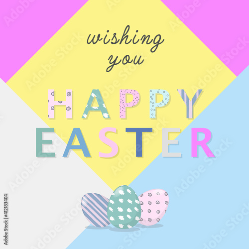 Nice colourful greeting card with hand writing text Wishing you Happy Easter and painted eggs elements composition. Pastel colours. EPS10 vector file organised for easy editing. 