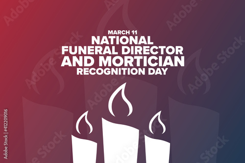 National Funeral Director and Mortician Recognition Day. March 11. Holiday concept. Template for background, banner, card, poster with text inscription. Vector EPS10 illustration.