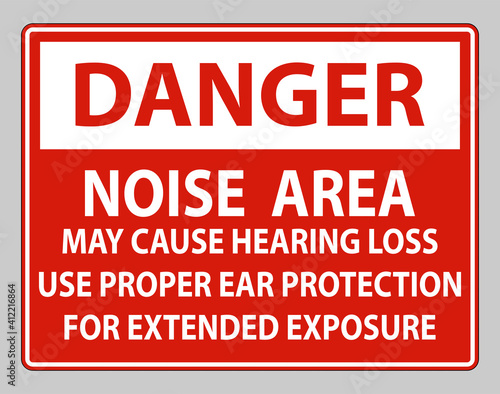 Danger PPE Sign  Noise Area May Cause Hearing Loss  Use Proper Ear Protection For Extended Exposure