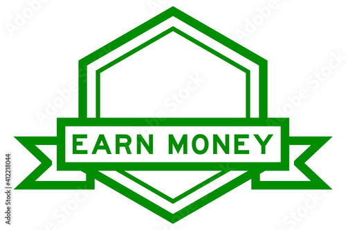 Hexagon vintage label banner in green color with word earn money on white background