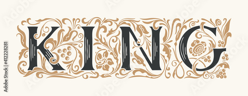 The word King. Vintage lettering in ornate hand-drawn initial letters. King logo symbol luxury design. Beautiful regal inscription for print on t-shirt, clothes, mugs, pillows, cards, invitations