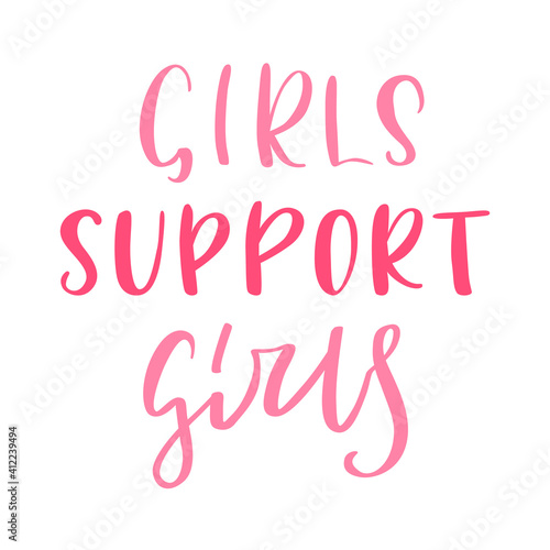 Girls support girls lettering. Poster and postcard design. Inspirational and motivational quote. Vector illustration.