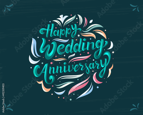 Happy wedding anniversary colorful greetings design, with decorative floral