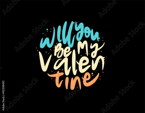 Will You Be My Valentine lettering Text on black background in vector illustration