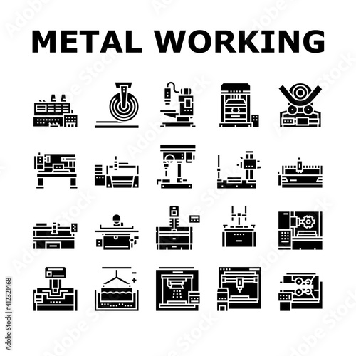 Metal Working Machine Collection Icons Set Vector. Welding And Sandblasting Machine, Laser And Boring Apparatus Metal Work Industrial Equipment Glyph Pictograms Black Illustrations