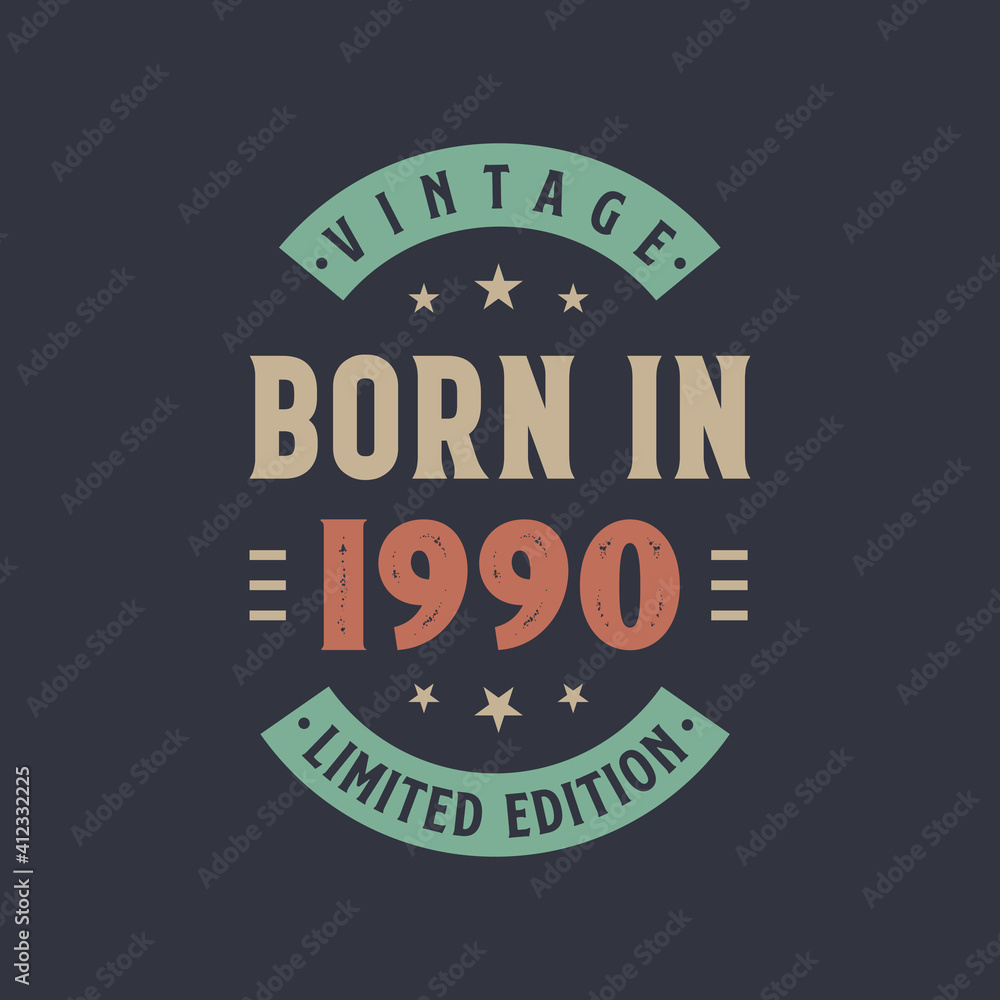 Fototapeta premium Vintage born in 1990, Born in 1990 retro vintage birthday design