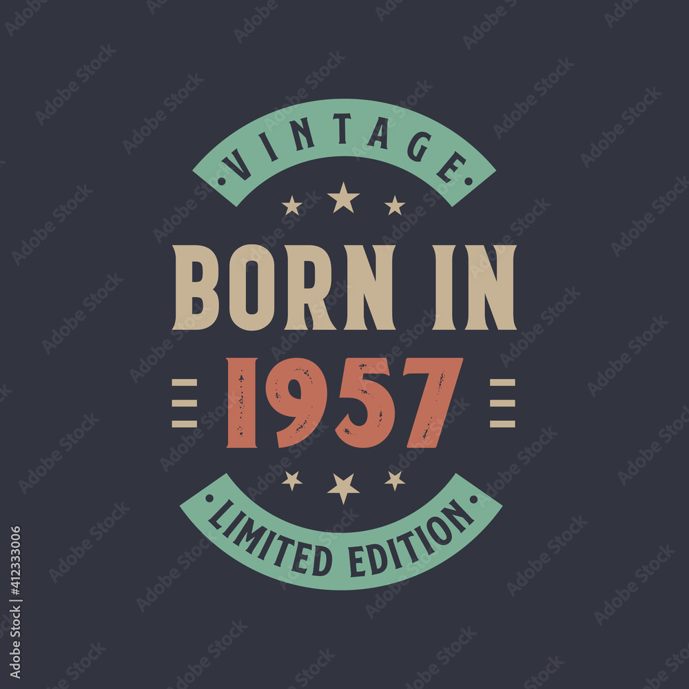 Fototapeta premium Vintage born in 1957, Born in 1957 retro vintage birthday design