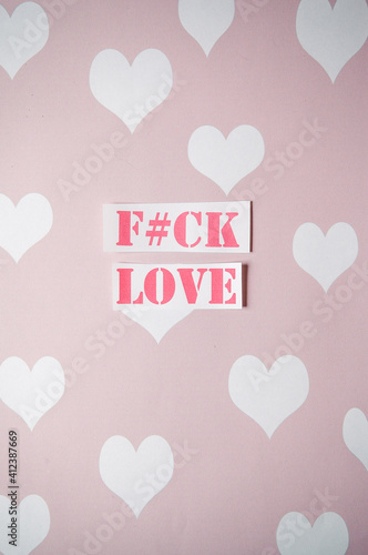 F#ck love. photo