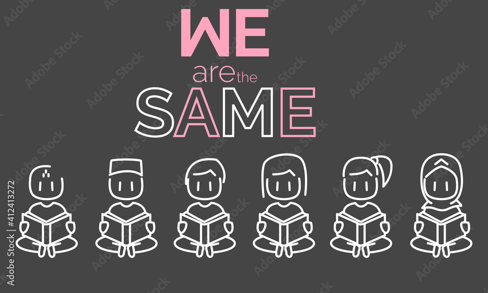 We are the Same. Diversity multiethnic people. men and women of different culture and different countries. Coexistence harmony and multicultural community integration. Racial equality