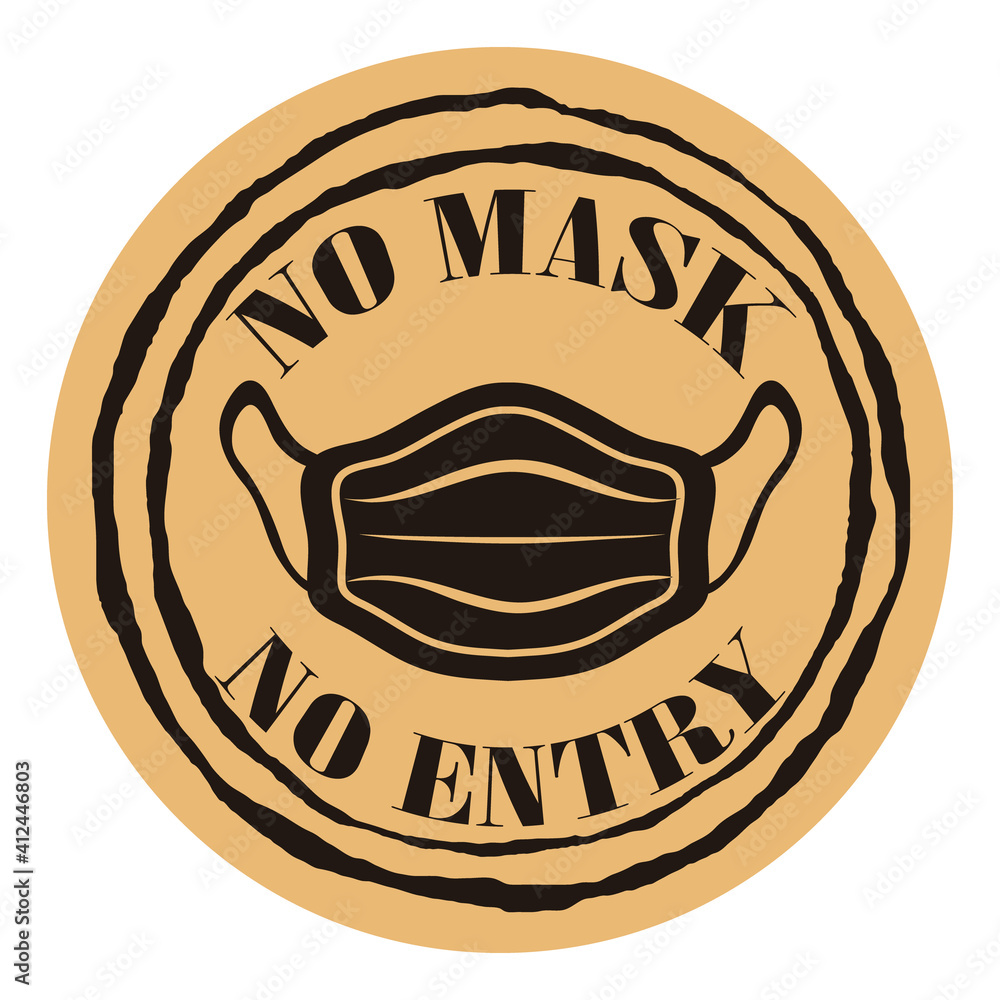 Vector round stamp with medical mask and text NO MASK NO ENTRY on craft