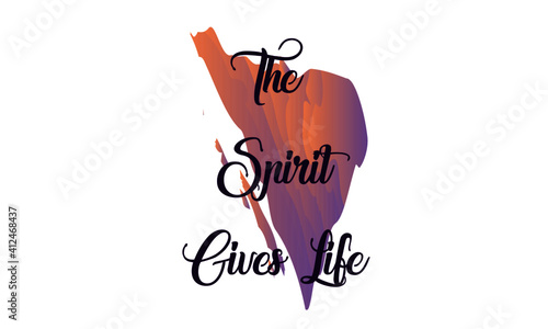 The Spirit gives life, Holy Spirit Quote, Typography for print or use as poster, card, flyer or T Shirt