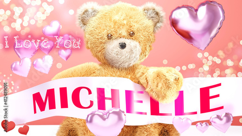I love you Michelle - teddy bear on a wedding, Valentine's or just to say I love you pink celebration card, sweet, happy party style with glitter and red and pink hearts, 3d illustration photo