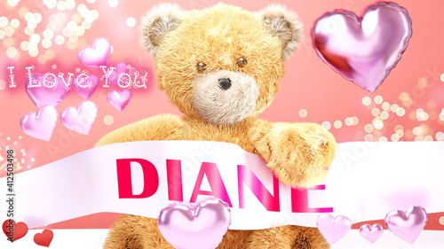 I love you Diane - cute and sweet teddy bear on a wedding, Valentine's or just to say I love you pink celebration card, joyful, happy party style with glitter and red and pink hearts, 3d illustration © GoodIdeas
