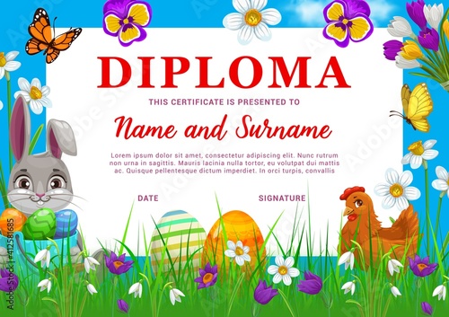Diploma or certificate with Easter eggs and bunny, vector kids education. School graduation diploma, achievement or appreciation certificate template with frame background of Easter chick and flowers
