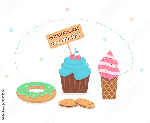 International No Diet Day. International Day  Holiday of Unhealthy Eating. Cupcake  donut  ice cream and cookies on a white background. Vector illustration on white isolated background.