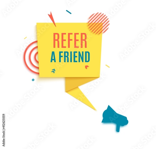 Refer friend badge in paper cut style. Referral program layered labels with loudspeaker. Rectangular yellow speech bubble in memphis retro design. Vector illustration marketing sticker with megaphone