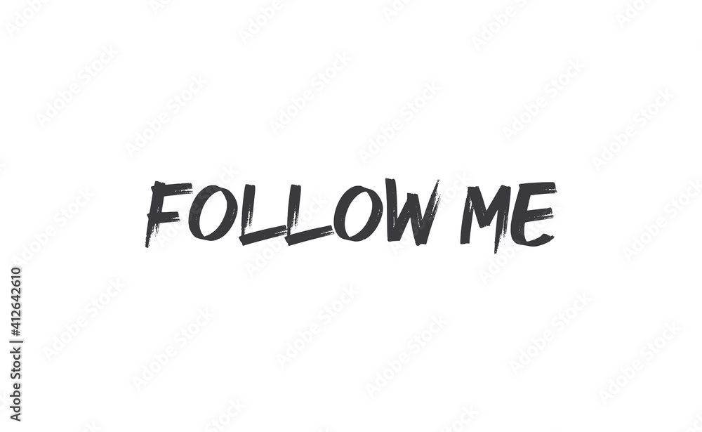 Follow me text design. Modern lettering calligraphy. Isolated vector on white background. Follow me text design. Modern lettering calligraphy. Isolated vector on white background.