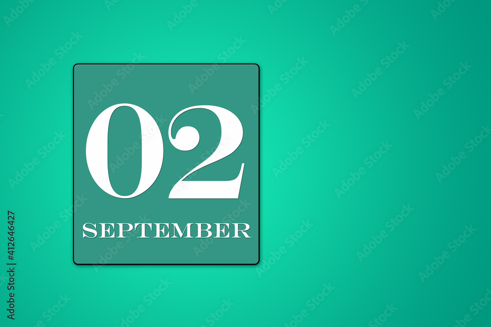September 02 is the second day of the month. calendar date framed on a 9green background September 02 is the second day of the month. calendar date framed on a 9green background
