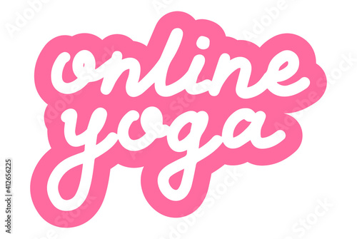 Yoga Online. Yoga classes and online concept. Lettering calligraphy quote. Vector eps handwritten brush black text isolated on white background.