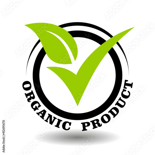 Organic product vector stamp with green leaf illustration as check mark. Round logo for certification of bio natural cosmetics packaging sign