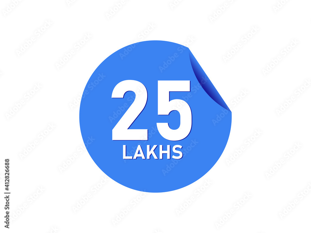 25 Lakhs texts on the blue sticker 25 Lakhs texts on the blue sticker