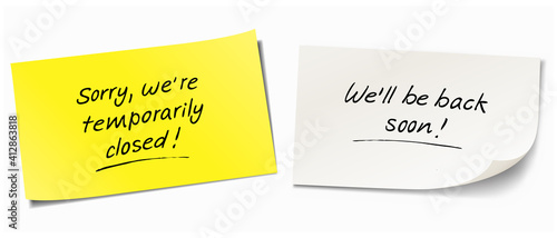 Set of two sticky note papers with hand written message - 'Sorry we're are temporarily closed' and 'We'll  be back soon'.