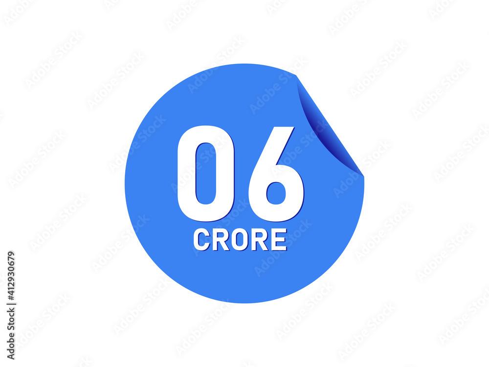 6 Crore texts on the blue sticker 6 Crore texts on the blue sticker