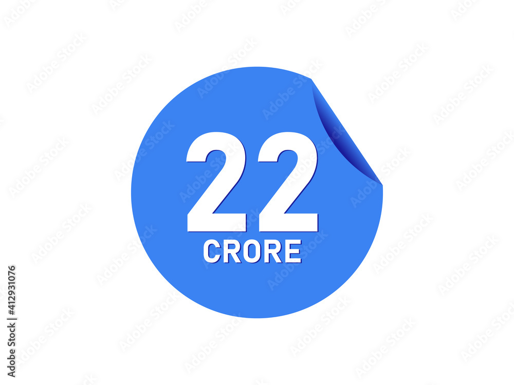 22 Crore texts on the blue sticker 22 Crore texts on the blue sticker