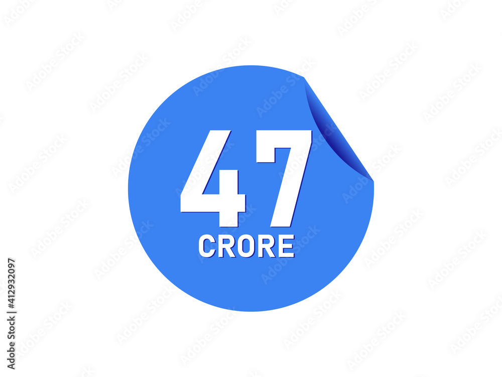 47 Crore texts on the blue sticker 47 Crore texts on the blue sticker