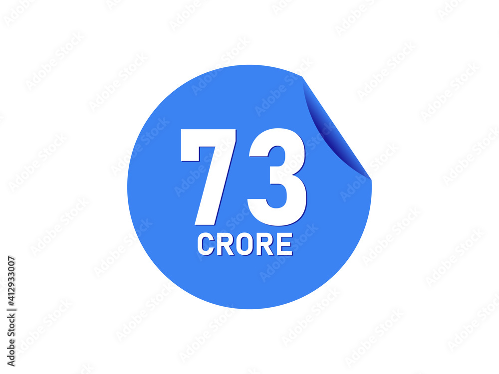 73 Crore texts on the blue sticker 73 Crore texts on the blue sticker