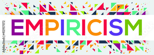 creative colorful (empiricism) text design, written in English language, vector illustration.	
