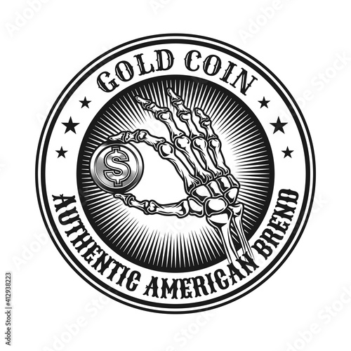 Gold coin stamp design. Monochrome element with skeleton hand holding golden dollar coin vector illustration with text. Quality or wealth concept for symbols and labels templates