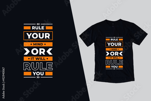 Rule your mind or it will rule you modern inspirational quotes t shirt design for fashion apparel printing. Suitable for totebags, stickers, mug, hat, and merchandise