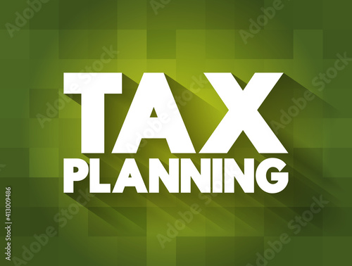 Tax Planning text quote, concept background