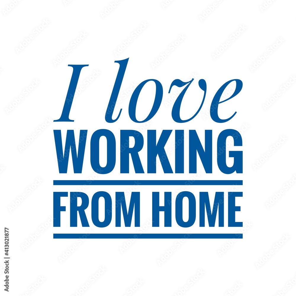 ''I love working from home'' Lettering ''I love working from home'' Lettering