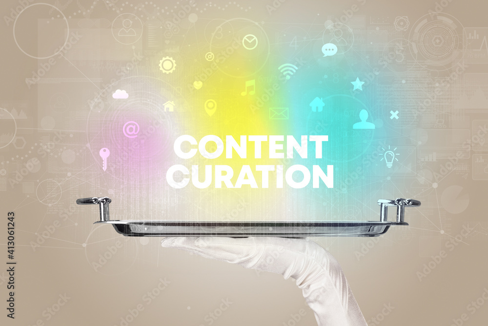 Waiter serving social networking with CONTENT CURATION inscription, new media concept Waiter serving social networking with CONTENT CURATION inscription, new media concept