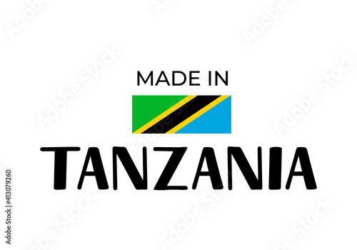 Made in Tanzania label. Quality mark vector icon isolated on white. Perfect for logo design, tags, badges, stickers, emblem, product package, etc.