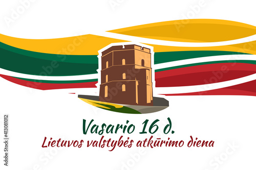 Translation: February 16, Lithuanian State Restoration Day. Happy Independence Day with national landmark vector illustration. Suitable for greeting card, poster and banner. 