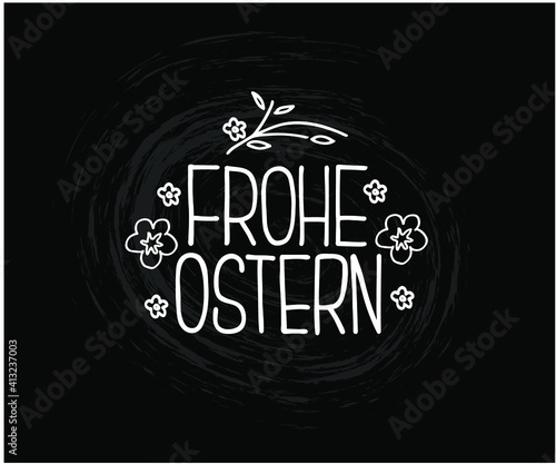 Happy Easter German text lettering calligraphy. Frohe Ostern. Vector font on white background. Great for greeting card, poster, label, sticker. Brush ink modern hand lettering.