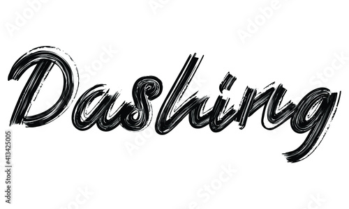 Dashing Black Text Hand written Brush font drawn phrase Typography decorative script letter on the White background for sayings