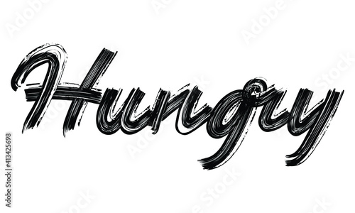 Hungry Black Text Hand written Brush font drawn phrase Typography decorative script letter on the White background for sayings