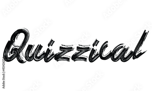Quizzical Black Text Hand written Brush font drawn phrase Typography decorative script letter on the White background for sayings